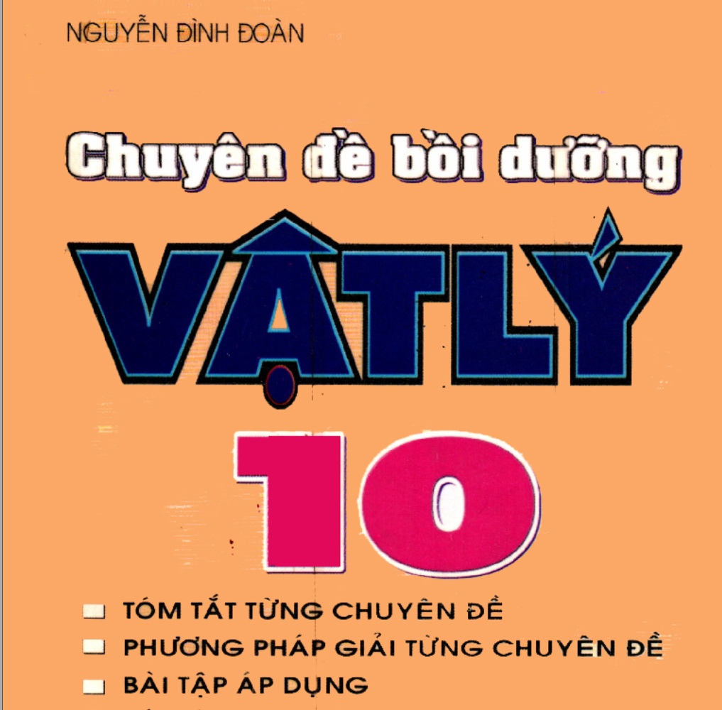 Chuyên đề bồi dưỡng Vật lí 10 - Nguyễn Đình Đoàn- Miễn phí